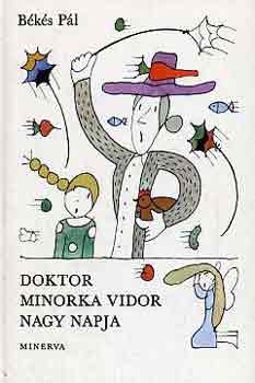Bks Pl - Doktor Minorka Vidor nagy napja
