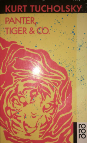 Kurt Tucholsky - Panter, Tiger & Co.