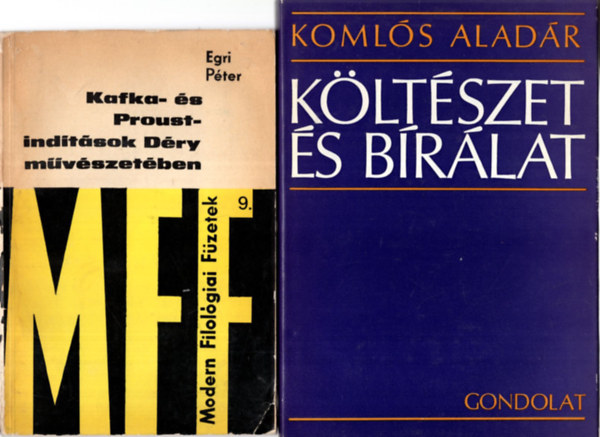 Egri P�ter, S�k�sd Mih�ly, Simon Zolt�n Koml�s Alad�r - 4 db irodalomt�rt�neti k�nyv (  egy�tt ) 1. Benjamin L�szl�, 2. Hemingway vil�ga, 3. Kafka- �s Proust- ind�t�sok D�ry m�v�szet�ben ( Modern Filol�giai F�zetek ) 4. K�lt�szet �s b�r�lat
