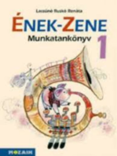 Lassn Rusk Renta - nek-zene munkatanknyv 1. osztly