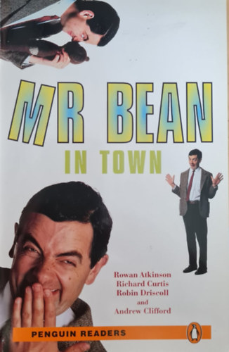 Richard Curtis-Robin Driscoll Rowan Atkinson - Mr. Bean in town (Penguin readers)