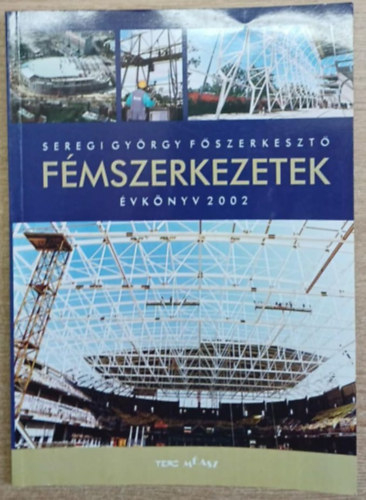 Dr. Seregi Gyrgy - Fmszerkezetek - vknyv 2002