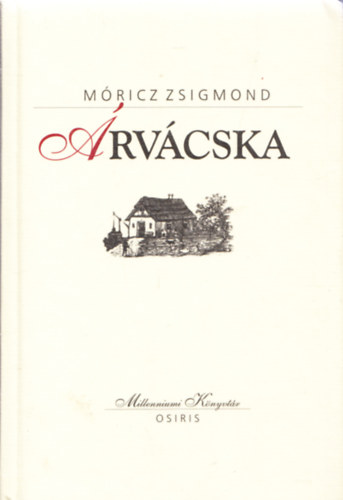 Mricz Zsigmond - rvcska (Millenniumi Knyvtr 19.)