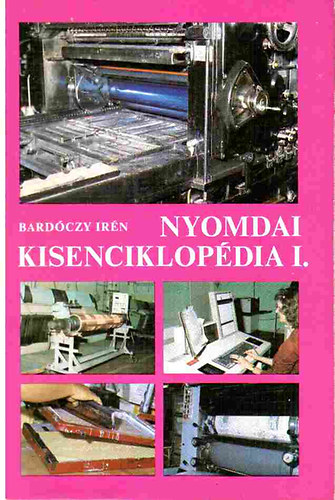 Bard�czy Ir�n - Nyomdai kisenciklop�dia I.