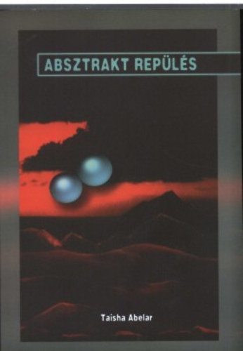 Taisha Abelar - Absztrakt rep�l�s