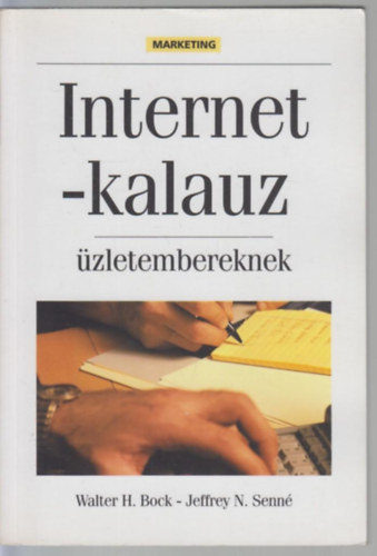 Walter H.- Senn, Jeffrey N. Bock - Internet-kalauz zletembereknek