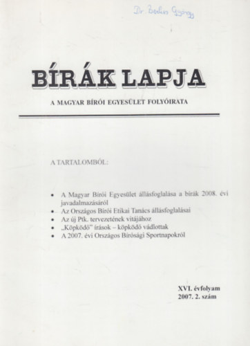 Bírák Lapja - A Magyar Bírói Egyesület folyóirata XVI. évfolyam 2007. 2.szám