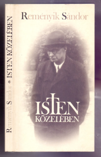 Reményik Sándor - Isten közelében
