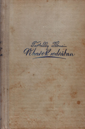 Tartally Ilona - Viharok sodrában