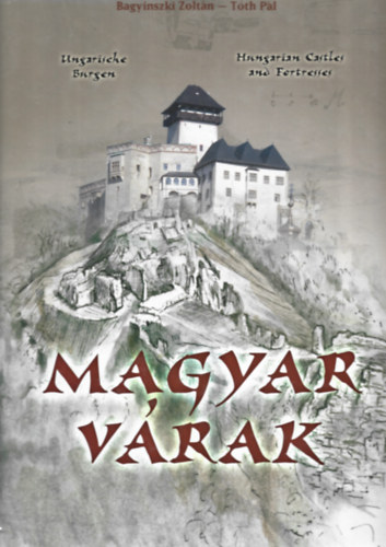 2 db knyv, Bagyinszki Zoltn: Magyar kastlyok - (Einhundert ungarische Schlsser, A hundred Hungarian Castles and Mansions), Bagyinszki Zoltn - Tth Pl: Magyar vrak