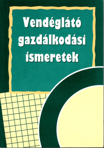 Dr. Burkn Szolnoki gnes - Vendglt gazdlkodsi ismeretek