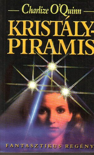 Charlise O'Quinn - Krist�lypiramis