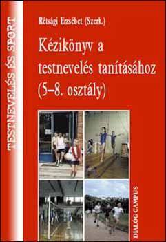 Rtsgi Erzsbet - Kziknyv a testnevels tantshoz (5-8. osztly)