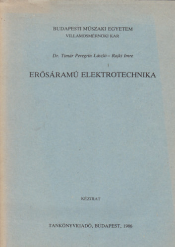 Dr. Timr Peregrin Lszl-Rajki Imre - Ersram elektrotechnika