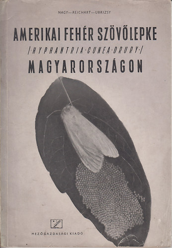 Nagy-Reichart-Ubrizsy - Amerikai fehr szvlepke magyarorszgon