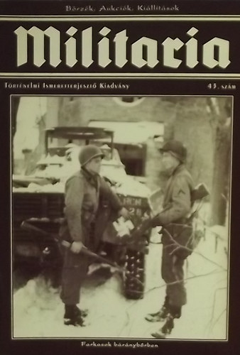 Militaria 43. - Trtnelmi Ismeretterjeszt Kiadvny