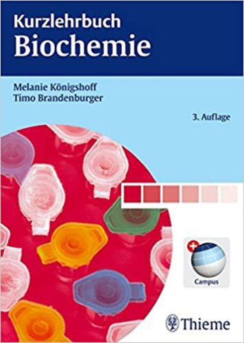 Timo Brandenburger Melanie Knigshoff - Kurzlehrbuch Biochemie