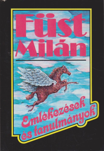 Fst Miln - Emlkezsek s tanulmnyok