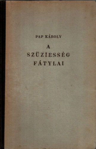 Pap Kroly - A szziessg ftylai
