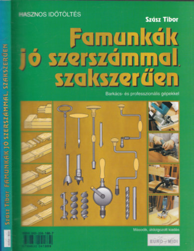 Dr. Sz�sz Tibor - Famunk�k j� szersz�mmal, szakszer�en