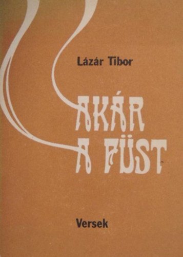 Lzr Tibor - Akr a fst