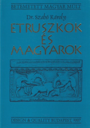 Dr. Szab Kroly - Etruszkok s magyarok