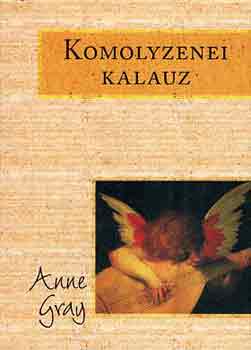 Anne Gray - Komolyzenei kalauz