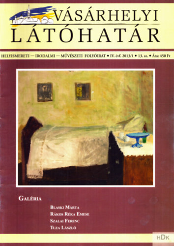 V�s�rhelyi L�t�hat�r Szerkeszt�s�ge - V�s�rhelyi L�t�hat�r 2013 IV. �vfolyam/1,2,3,4