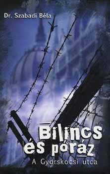 Dr. Szabadi B�la - Bilincs �s p�r�z - A Gyorskocsi utca