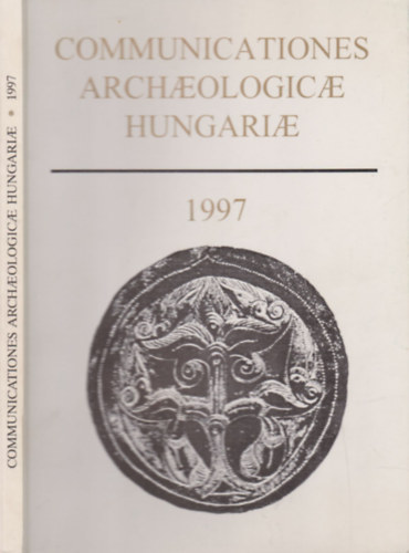 Kovács Tibor - Communicationes archaeologicae Hungariae 1997