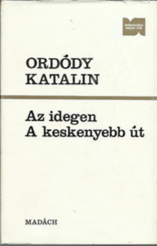 Orddy Katalin - Az idegen - A keskenyebb t