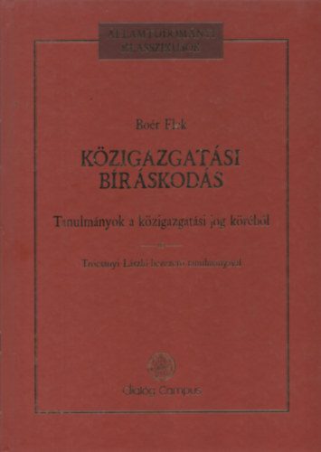 A kzigazgatsi brskods - Tanulmny a kzigazgatsi jog krbl - llamtudomnyi klasszikusok