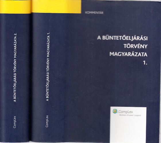 dr. Bodor Tibor - dr. Csk Zsolt - dr. Somogyi Gbor - dr. Szepesi Erzsbet - dr. Szokolay Gbor - dr. Varga Zoltn - A Bnteteljrsi trvny magyarzata 1-2
