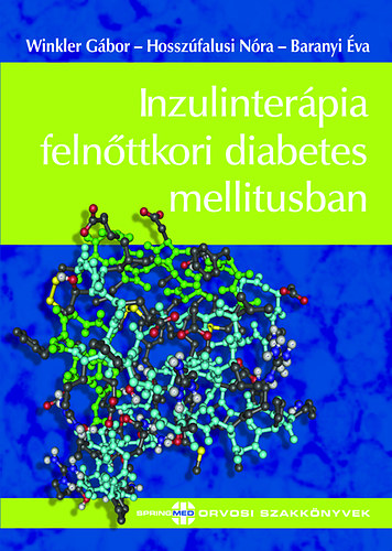 Dr. Winkler G�bor; Dr. Hossz�falusi N�ra - Inzulinter�pia feln�ttkori diabetes mellitusban