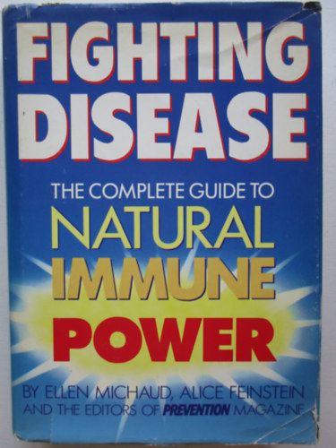 Ellen Michaud - Fighting disease- Complete guide to natural immune power