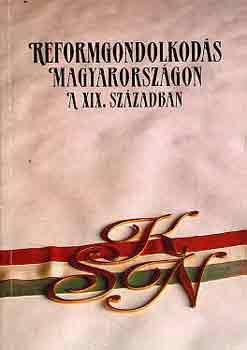 Horv�th-Praznovszky-Kov�cs - Reformgondolkod�s Magyarorsz�gon a XIX. sz�zadban