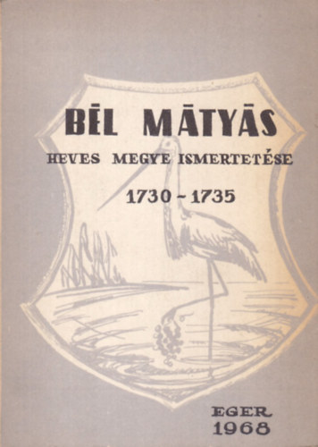 B�l M�ty�s - Heves megye ismertet�se 1730-1735