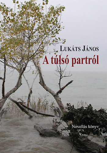 Lukts Jnos - A tls partrl
