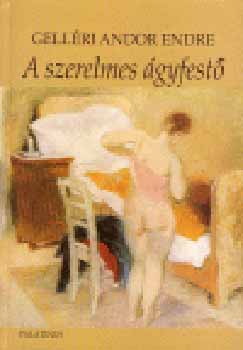 Gell�ri Andor Endre - A szerelmes �gyfest�