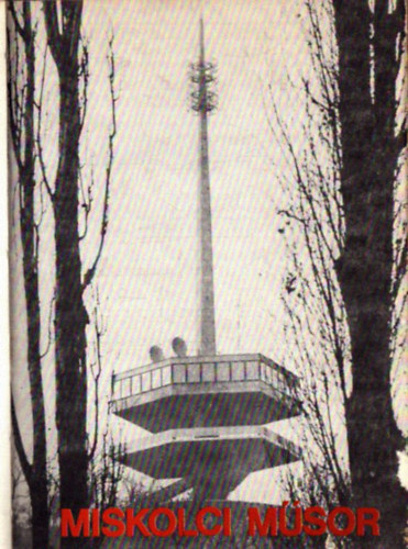 Flach Antal  (fel. szerk.) - Miskolci m�sor 1986. (teljes �vfolyam)