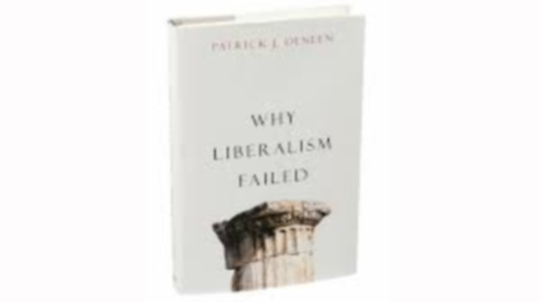 Patrick J. Deneen - Why liberalism failed
