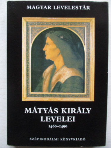 V. Kovcs Sndor - Mtys kirly levelei 1460-1490