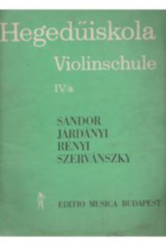 Sndor,Jrdnyi,Rnyi,Szervnszky - Hegediskola - Violinschule - IV/a ktet (Band)