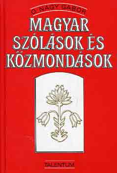 O. Nagy Gbor - Magyar szlsok s kzmondsok
