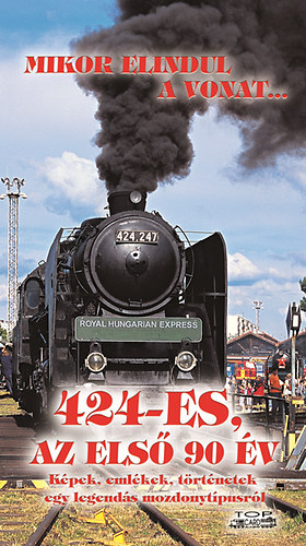 Kovch Lszl - 424-es, az els 90 v