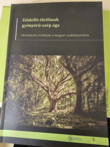 Zldell letfnk gynyr-szp ga (Orientcis vfolyam a magyar szakkpzsben)