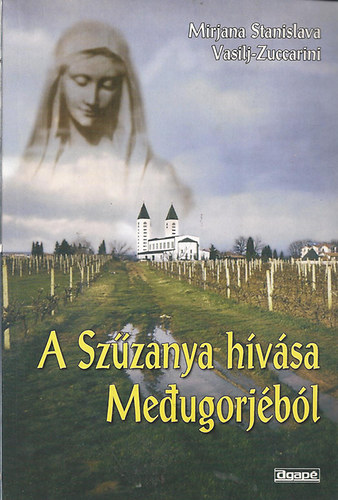 Stanislava-Zuccarini - A Szzanya hvsa Meugorjbl
