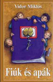 Vidor Miklós - Fiúk és apák