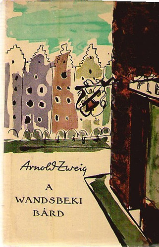 Arnold Zweig - A wandsbeki bárd