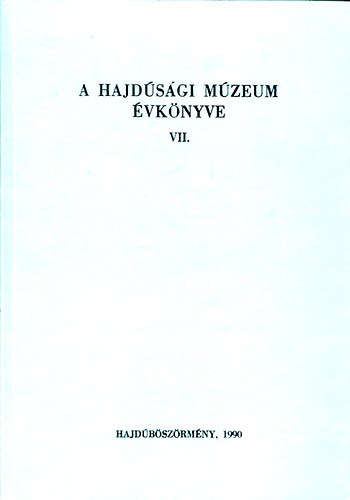 Nyakas Mikls  (szerk.) - A hajdsgi mzeum vknyve VII.